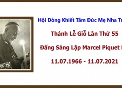 Lễ Giỗ Lần Thứ 55 Đức Cha Marcel Piquet Lợi - Đấng Sáng Lập Hội dòng Khiết Tâm Đức Mẹ Nha Trang