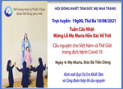Ngày 5 - Tuần Cửu Nhật Mừng Lễ Mẹ Maria Hồn Xác Lên Trời - cầu nguyện cho Việt Nam và Thế giới trong đại dịch Covid 19