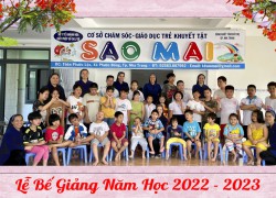 Cơ Sở Chăm Sóc Giáo Dục Trẻ Khuyết Tật Sao Mai - Nha Trang Bế Giảng Năm Học 2022-2023