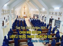 Tuần tĩnh tâm 2025 với chủ đề: “Liên lỉ trung thành trong ơn gọi và lên đường”