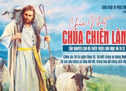 Chuá Nhật IV Phục Sinh Năm C - Lễ Chúa Chiên Lành