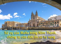 Sứ vụ của Malta trong Năm Thánh, chứng tá của đức tin và hy vọng