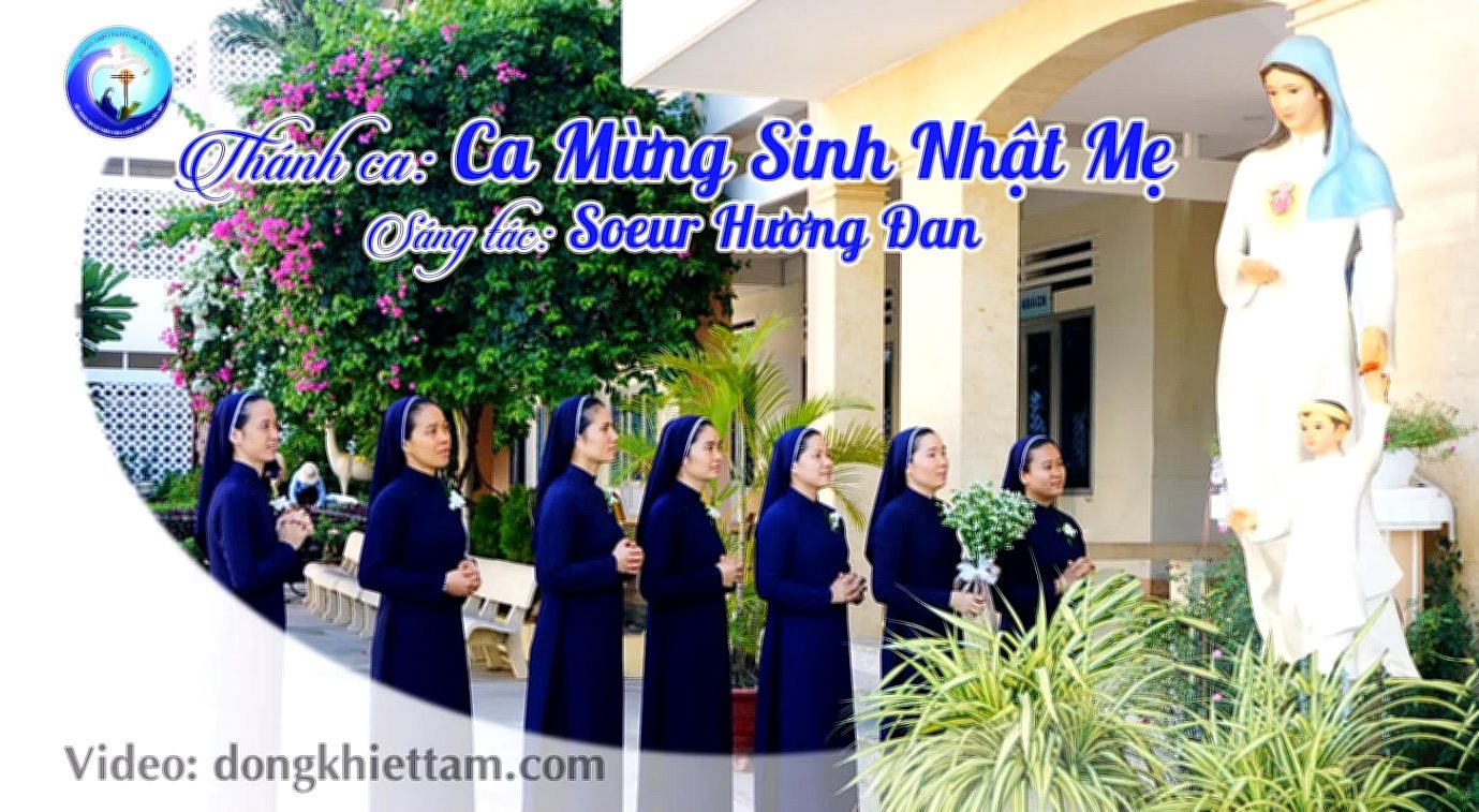 Thánh ca: Ca Mừng Sinh Nhật Mẹ - Sr. Hương Đan - Tb: Công Luận