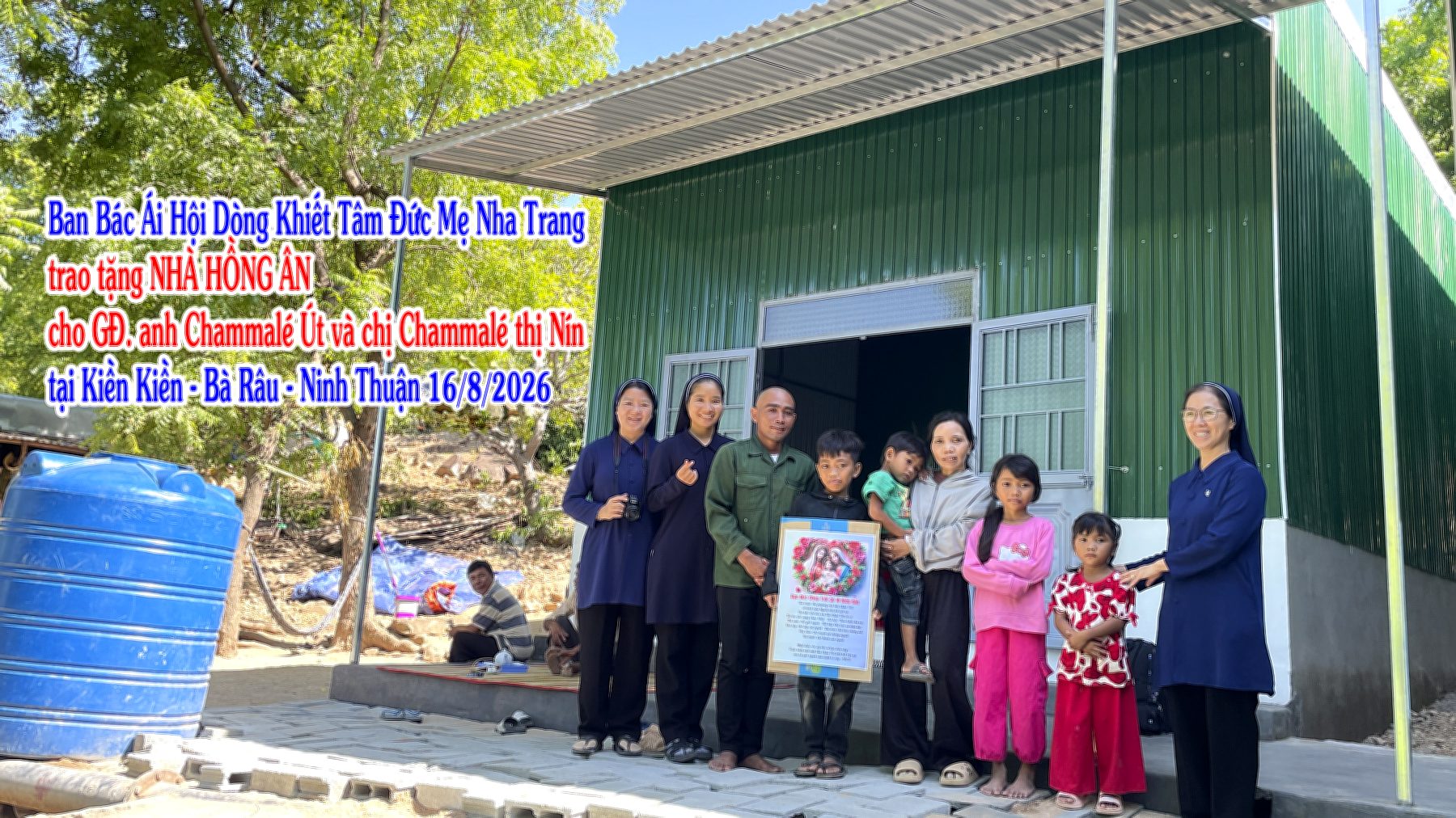 Ban Bác Ái Hội dòng Khiết Tâm Đức Mẹ: Bàn Giao "Nhà Hồng Ân" Cho Gia Đình Anh Chammale Út và Chị Nín – 16/8/2026