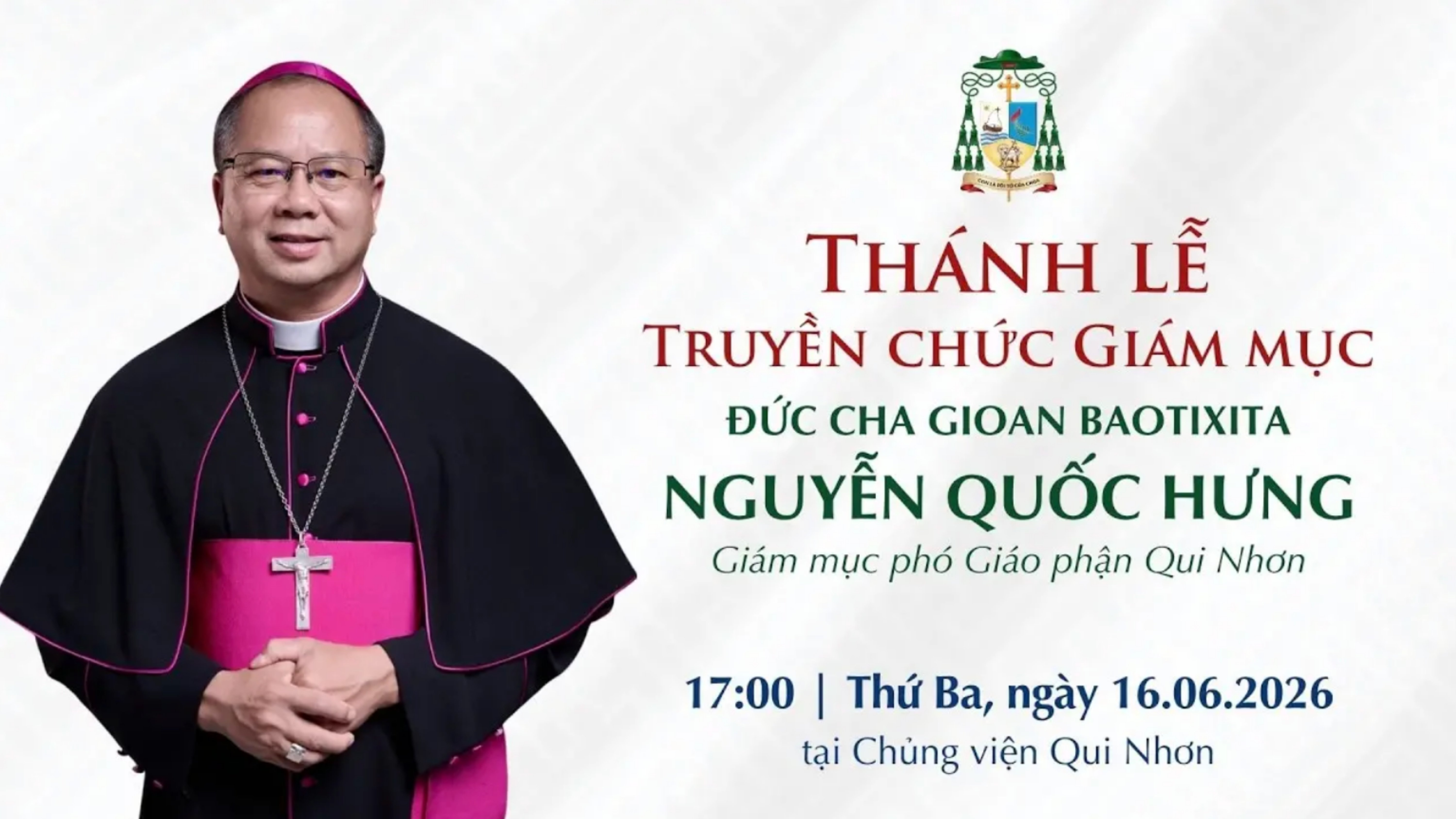 Thánh lễ Truyền chức Giám mục cho Đức cha tân cử Gioan Baotixita Nguyễn Quốc Hưng, Giám mục phó Giáo phận Qui Nhơn