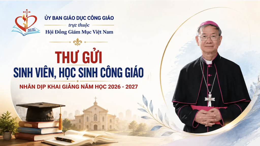 Thư gửi sinh viên, học sinh Công giáo nhân dịp khai giảng năm học 2026 - 2027