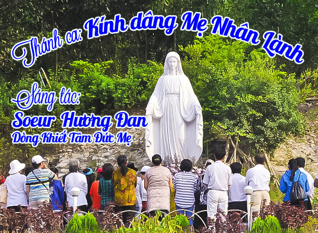 Thánh ca: Kính dâng Mẹ Nhân Lành - Sr. Hương Đan