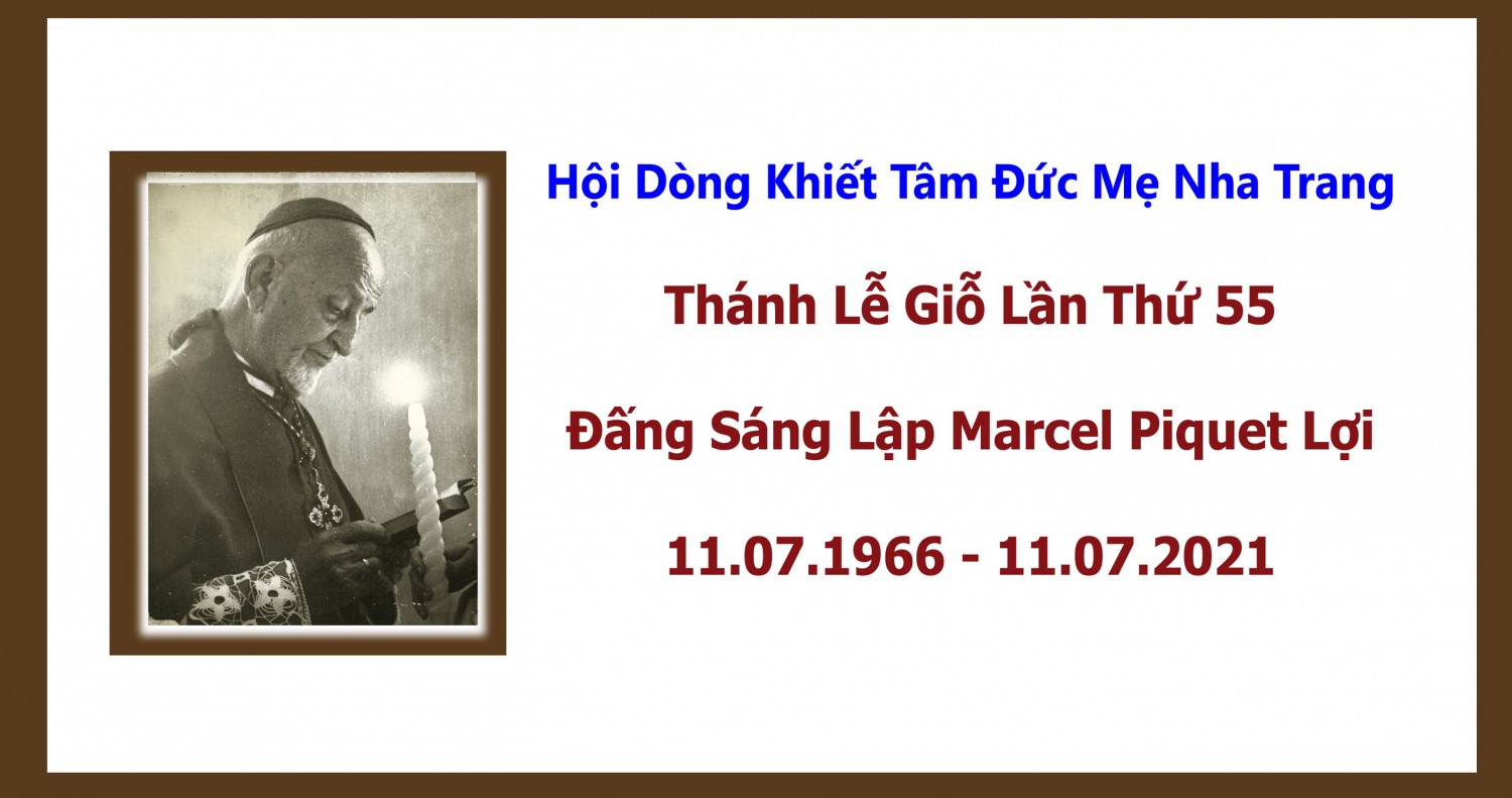 Lễ Giỗ Lần Thứ 55 Đức Cha Marcel Piquet Lợi - Đấng Sáng Lập Hội dòng Khiết Tâm Đức Mẹ Nha Trang