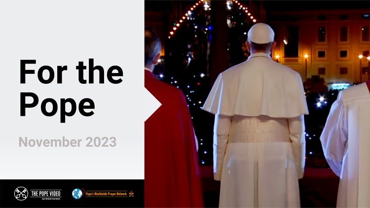 Video ý cầu nguyện của ĐTC trong tháng 11: Cầu cho Đức Giáo hoàng