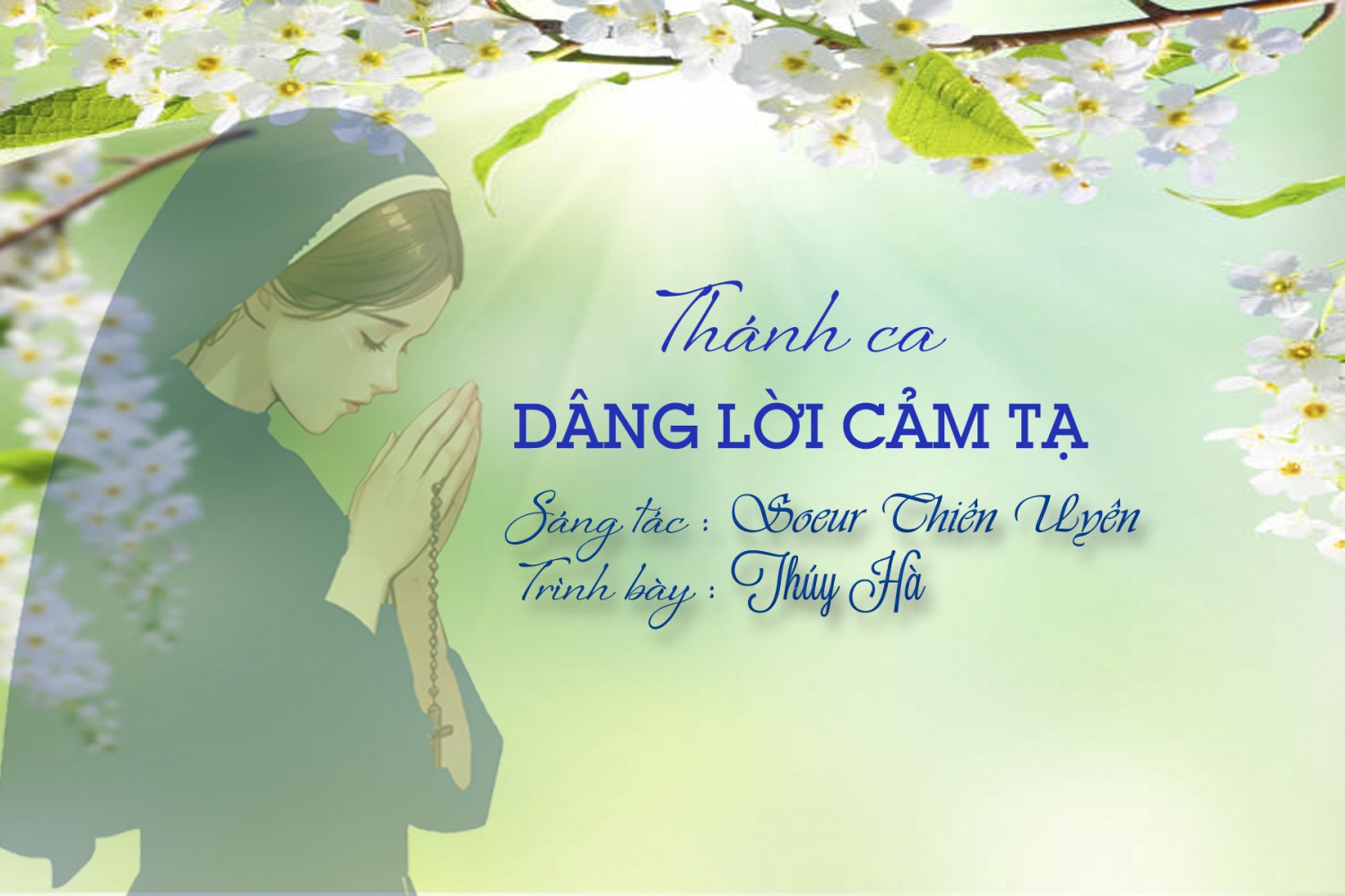 Thánh Ca: DÂNG LỜI CẢM TẠ - St: Sr Thiên Uyên - Tb: Thúy Hà