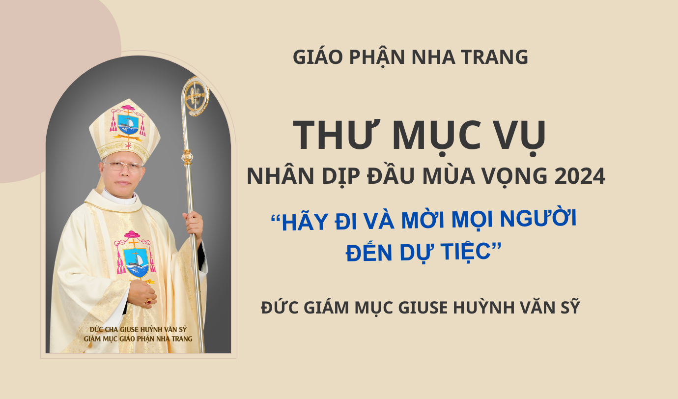 Thư của Đức Giám Mục Giáo phận gửi cộng đồng Dân Chúa giáo phận Nha Trang nhân dịp đầu mùa vọng 2024