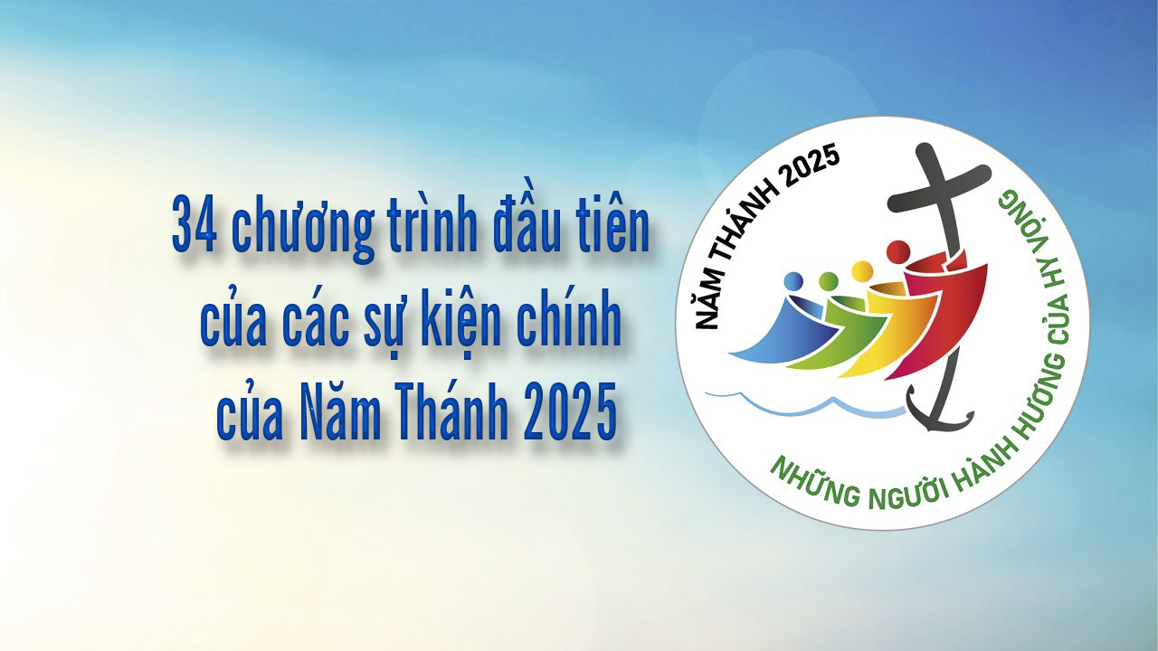 34 chương trình đầu tiên của các sự kiện chính của Năm Thánh 2025