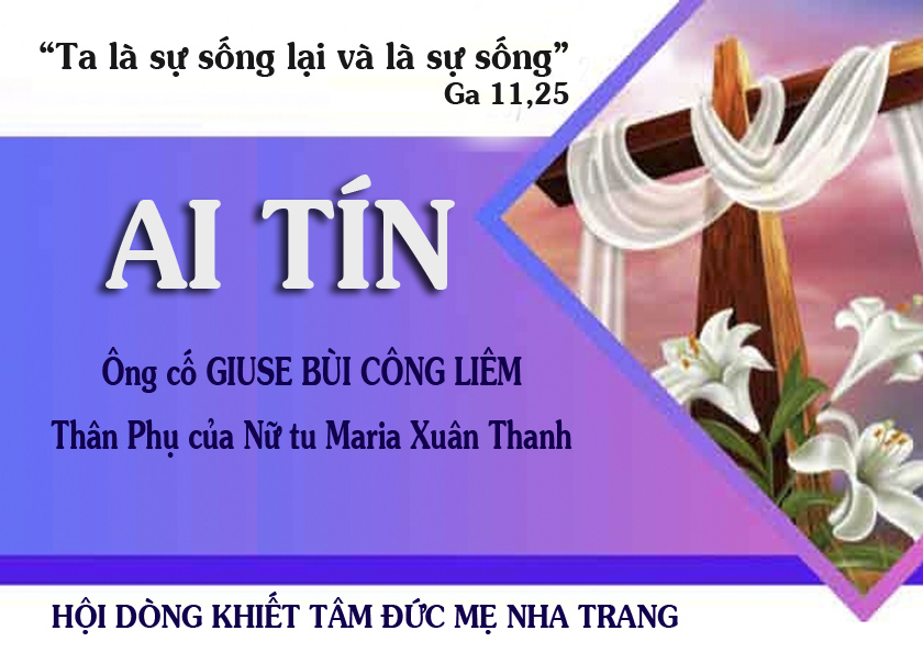 Ai tín của Ông cố Giuse - Thân phụ của nữ tu Maria Xuân Thanh