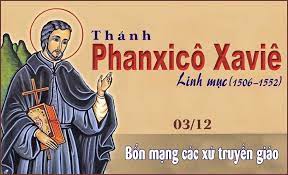 Ngày 03/12: Thánh Phanxicô Xaviê – Bổn mạng các xứ truyền giáo