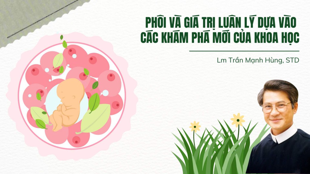 Phôi và giá trị luân lý dựa vào các khám phá mới của khoa học