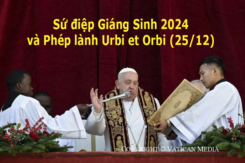 Sứ điệp Giáng Sinh 2024 và Phép lành Urbi et Orbi (25/12)