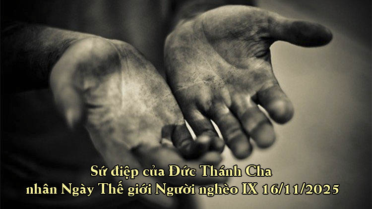 Sứ điệp của Đức Thánh Cha nhân Ngày Thế giới Người nghèo IX