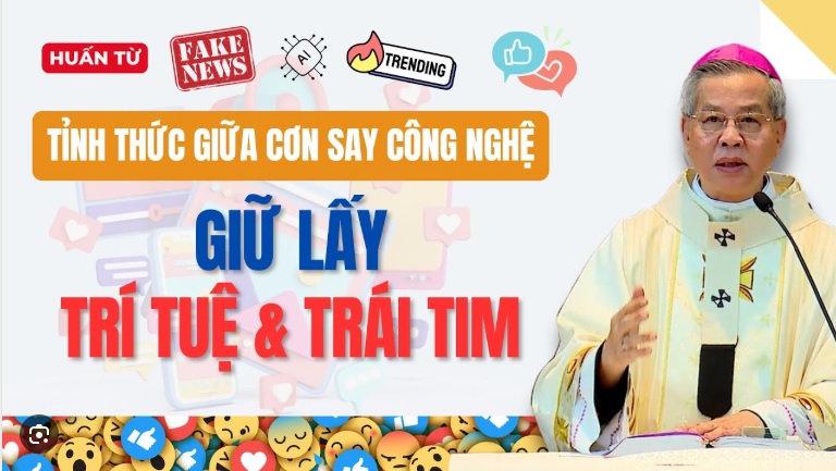 Tỉnh thức giữa cơn say công nghệ: Giữ lấy trí tuệ và trái tim - ĐTGM Giuse Nguyễn Năng