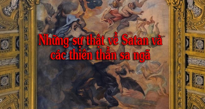 Những sự thật về Satan và các thiên thần sa ngã