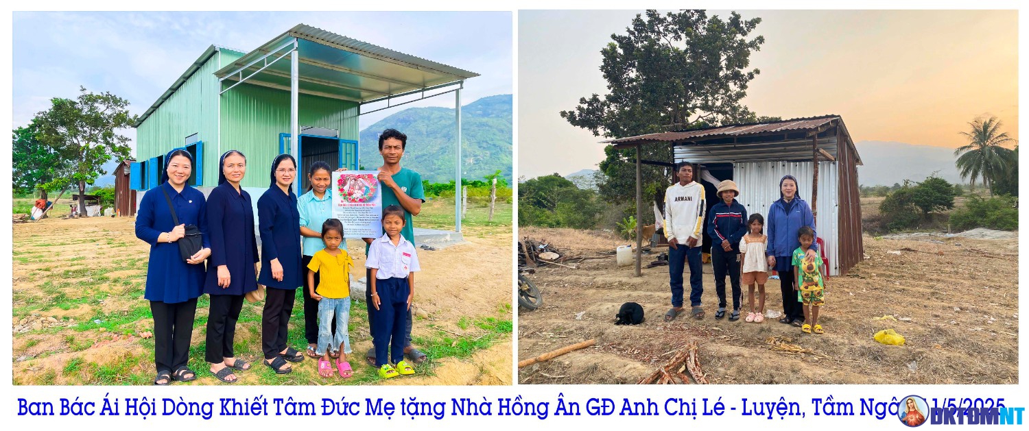 Trao tặng Nhà Hồng Ân cho gia đình Katơr Luyện tại Tầm Ngân do Ban Bác Ái Hội dòng Khiết Tâm Đức Mẹ 11/5/2025