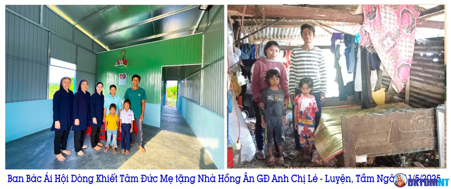 Trao tặng Nhà Hồng Ân cho gia đình Katơr Luyện tại Tầm Ngân do Ban Bác Ái Hội dòng Khiết Tâm Đức Mẹ 11/5/2025