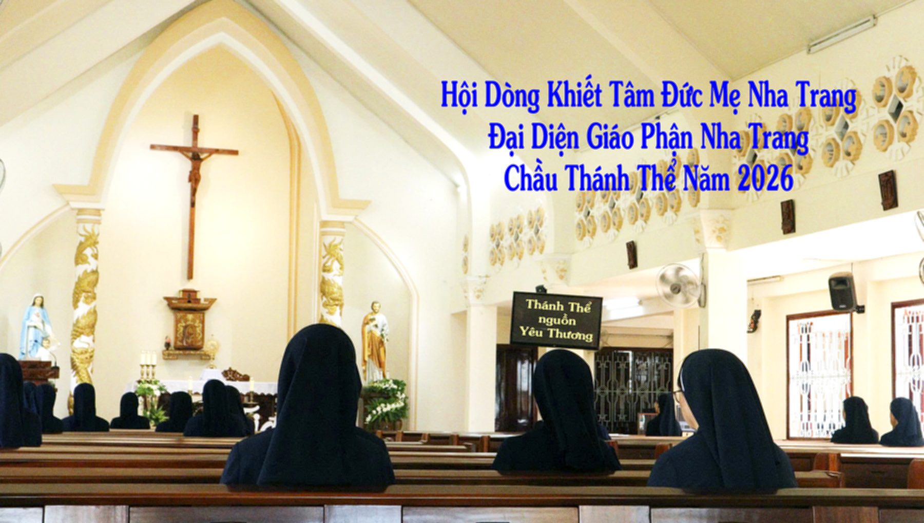 Hội Dòng Khiết Tâm Đức Mẹ Đại Diện Giáo Phận Nha Trang Chầu Thánh Thể Năm 2026