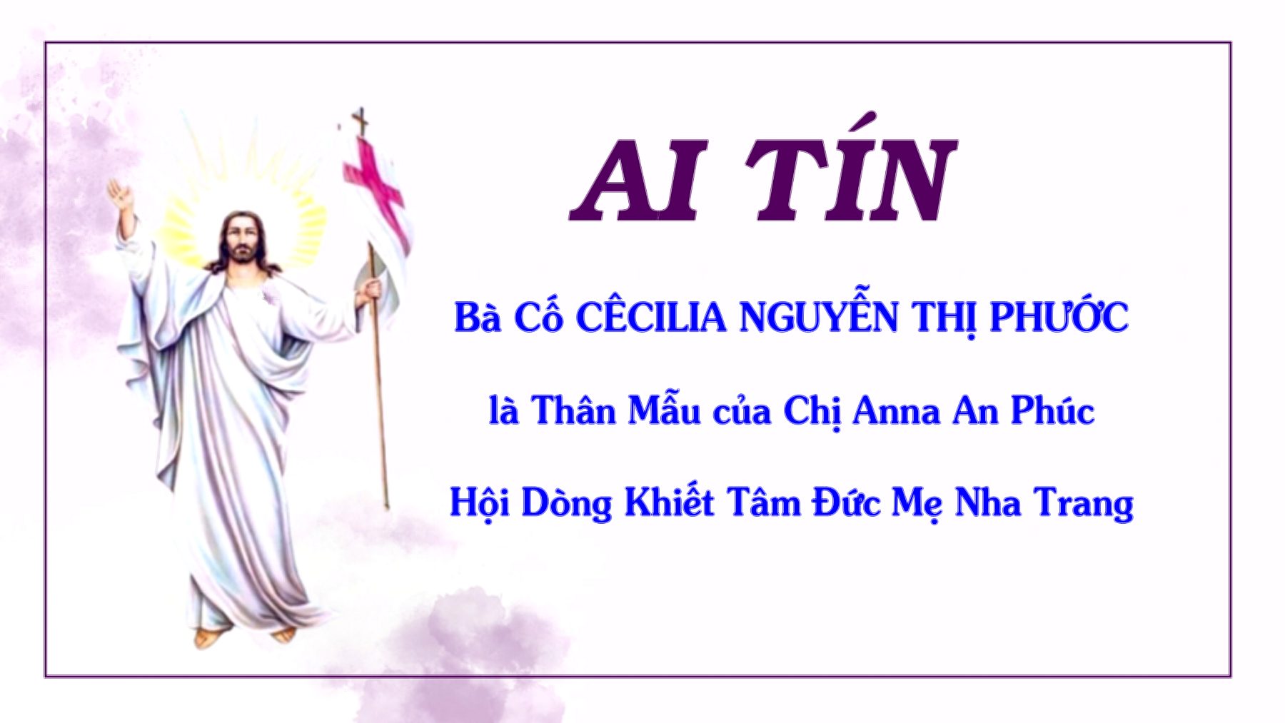 Ai Tín của Bà Cố Cêcilia - Thân Mẫu nữ tu Anna An Phúc