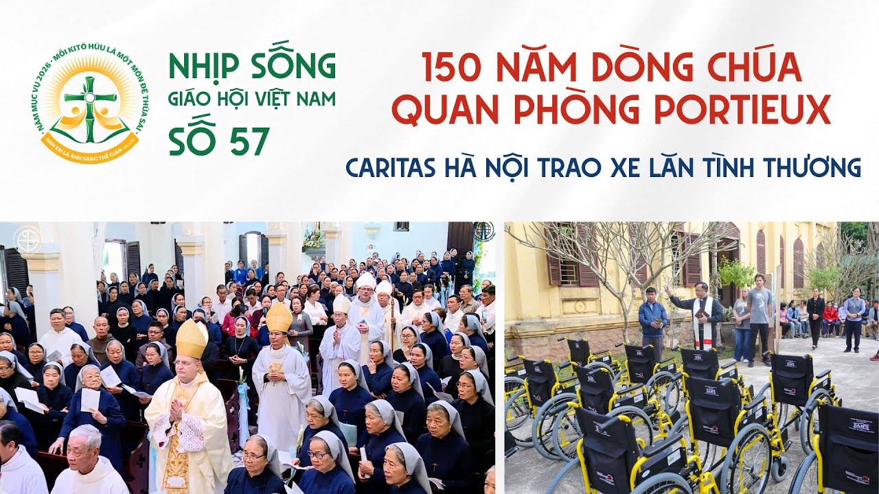 150 năm Dòng Chúa Quan Phòng Portieux & Caritas Hà Nội trao xe lăn tình thương - Nhịp sống Giáo hội Việt Nam số 57 (12/01/2026 - 19/01/2026)